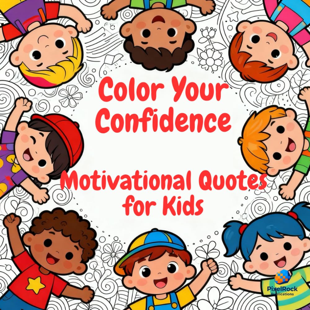 PixelRock Positive Vibes | Color Your Confidence | Motivational Quotes Coloring Book for Stress Relief and Positive Mindset: 20 Inspirational Sheets to Color, Relax & Uplift