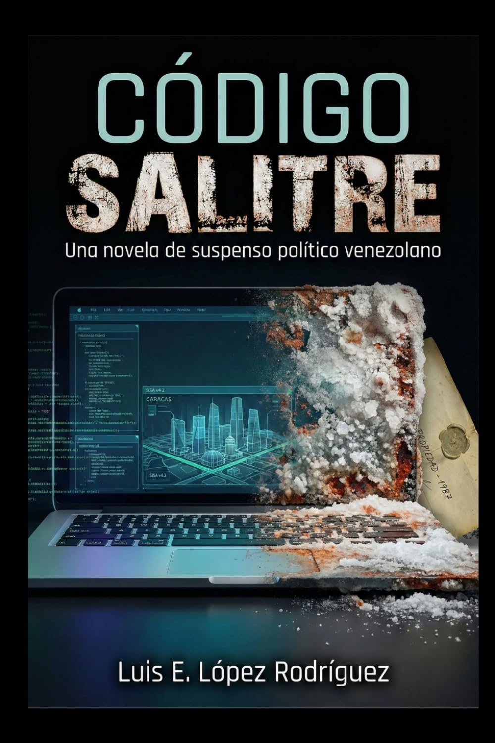 Codigo Salitre: Una novela de suspenso político venezolano