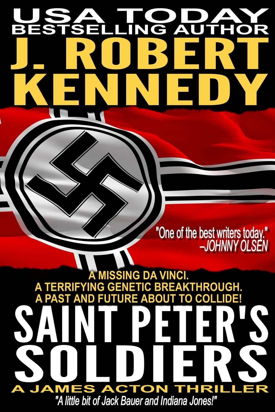 Saint Peter's Soldiers: A James Acton Thriller Book #14: Volume 14 (James Acton Thrillers)