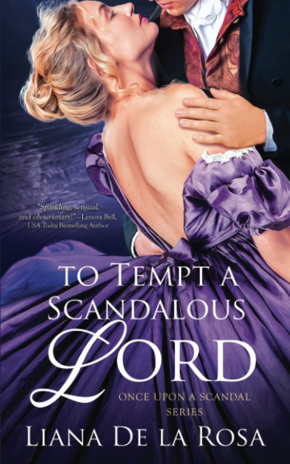 To Tempt A Scandalous Lord: 4 (Once Upon A Scandal)