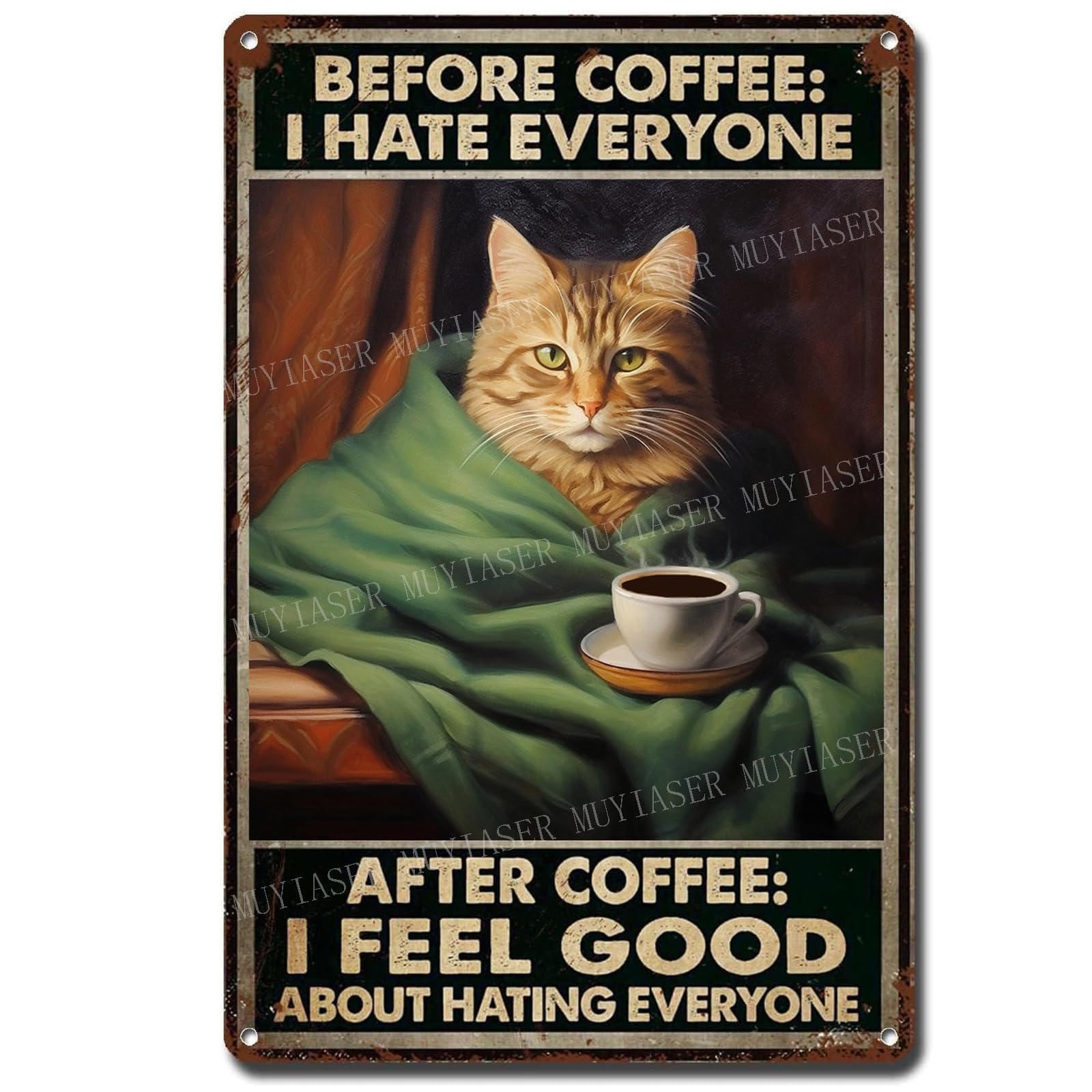 Targa in metallo con scritta in inglese Before coffee I hate all after coffee I feel good about hating EveryGrumpy Cat, regalo di compleanno, 20,3 x 30,5 cm
