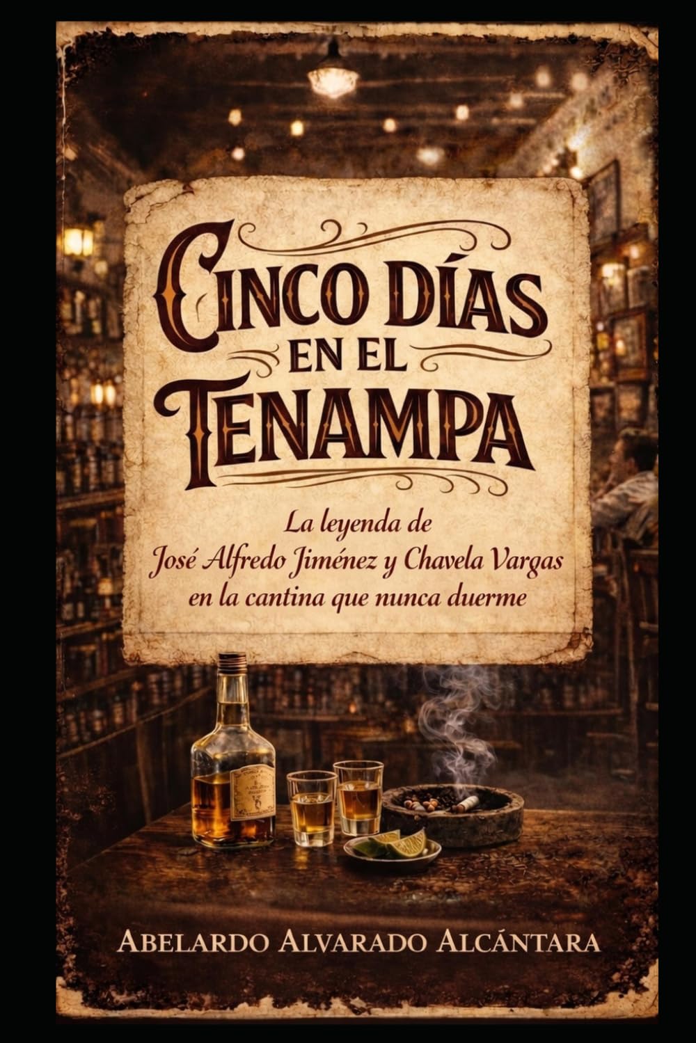Cinco días en el Tenampa: La leyenda de José Alfredo Jiménez y Chavela Vargas en la cantina que nunca duerme