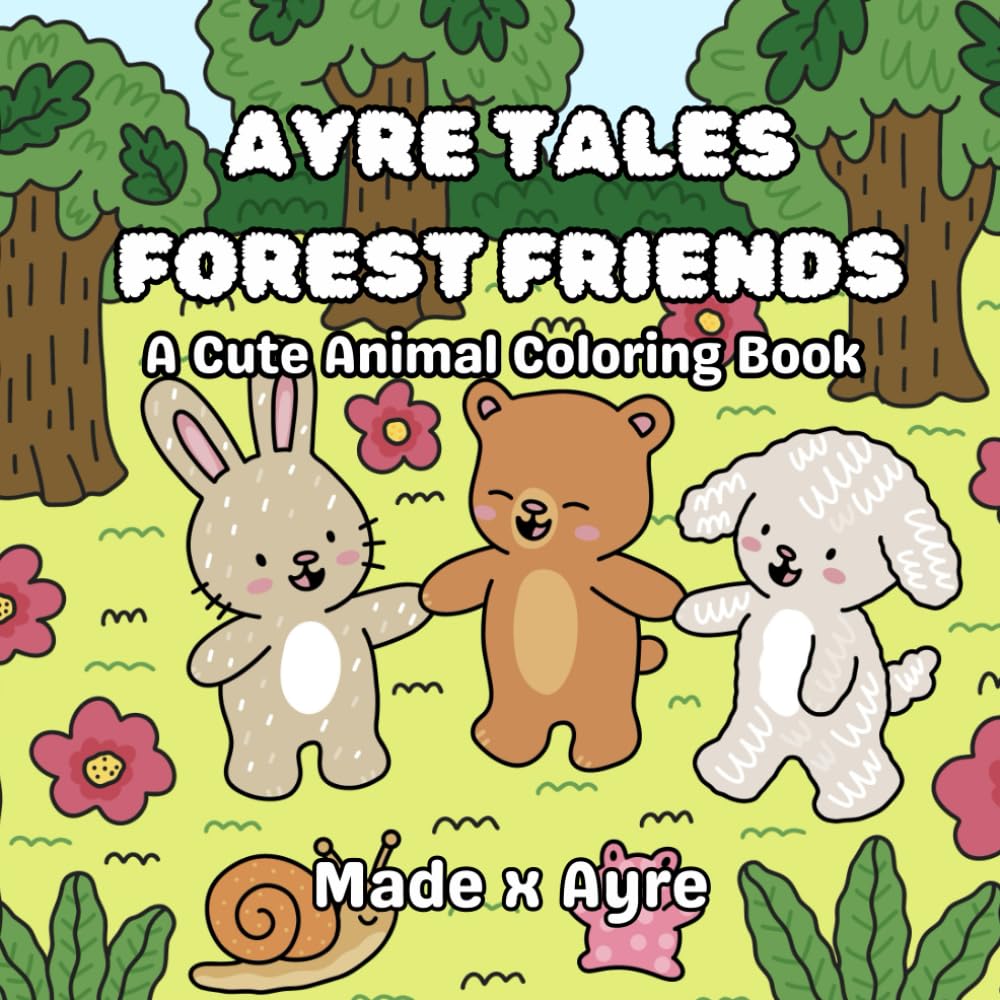 Ayre Tales Forest Friends: A Cute Animal Coloring Book