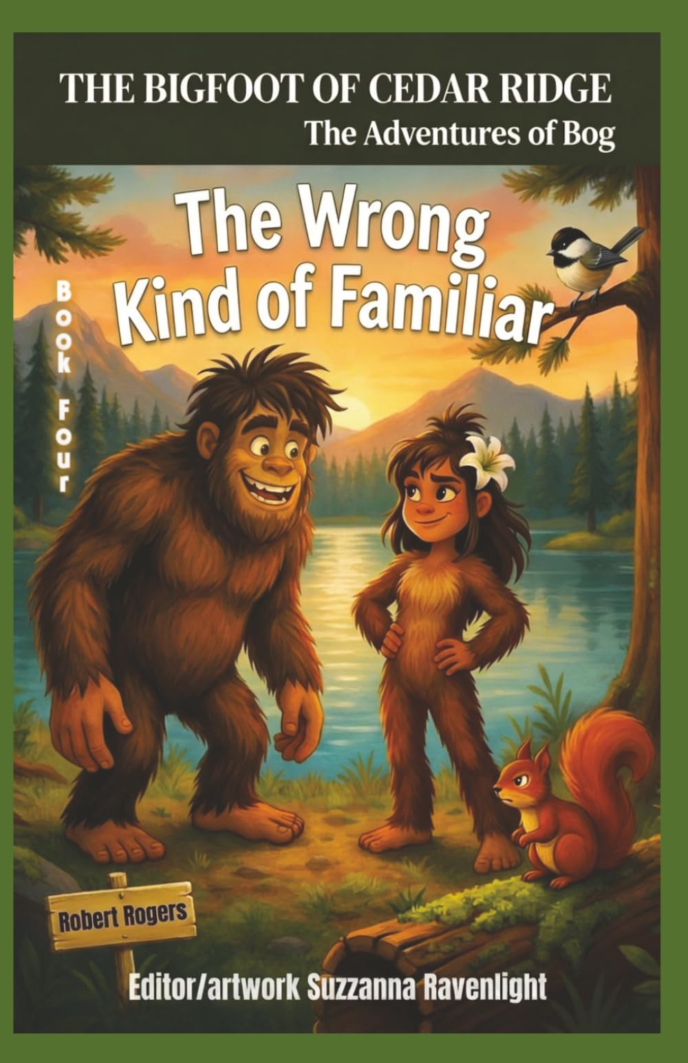 The Bigfoot of Cedar Ridge The Adventures of Bog: The Wrong Kind of Familiar