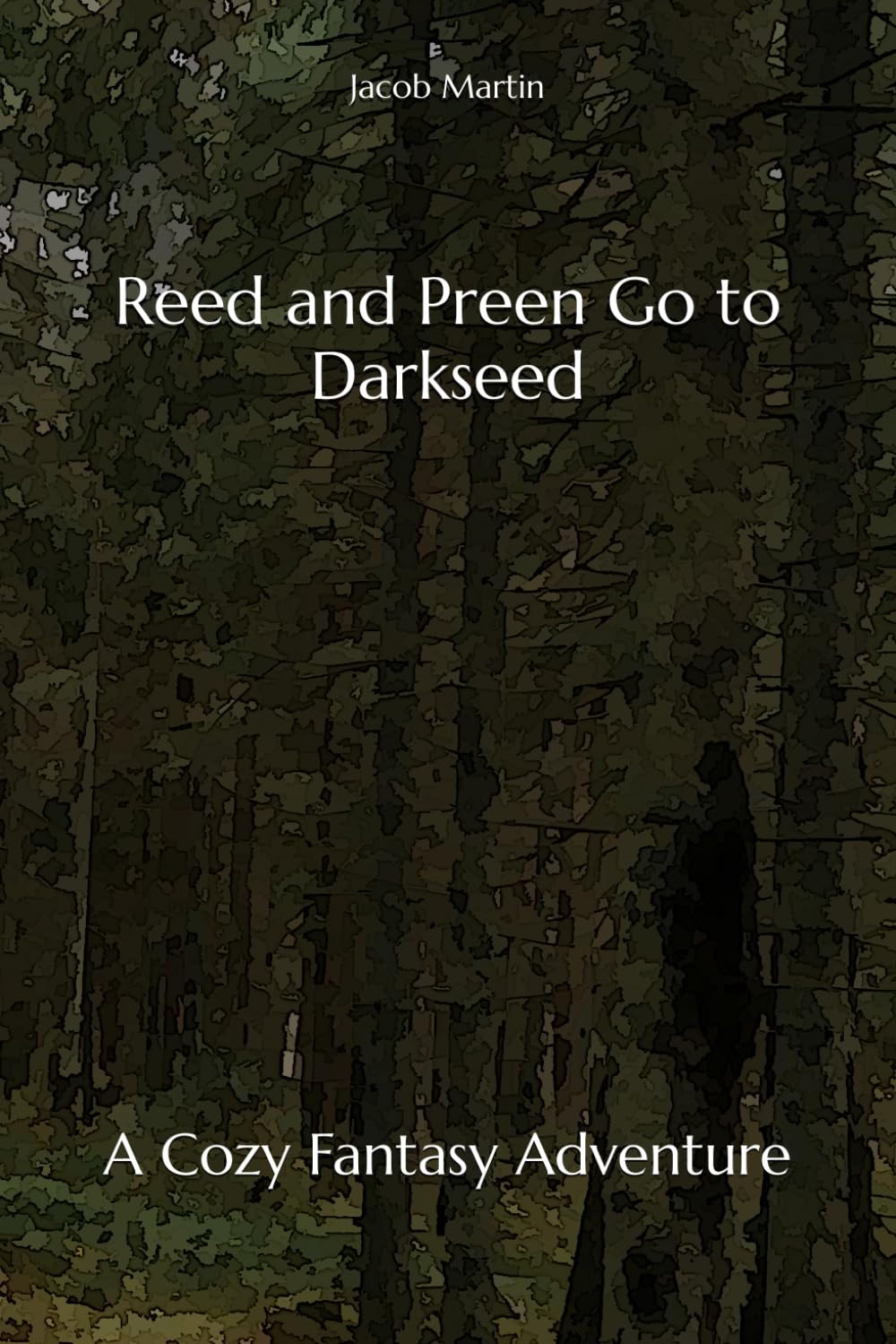Reed and Preen Go to Darkseed: A Cozy Fantasy Adventure (Reed and Preen Adventures)