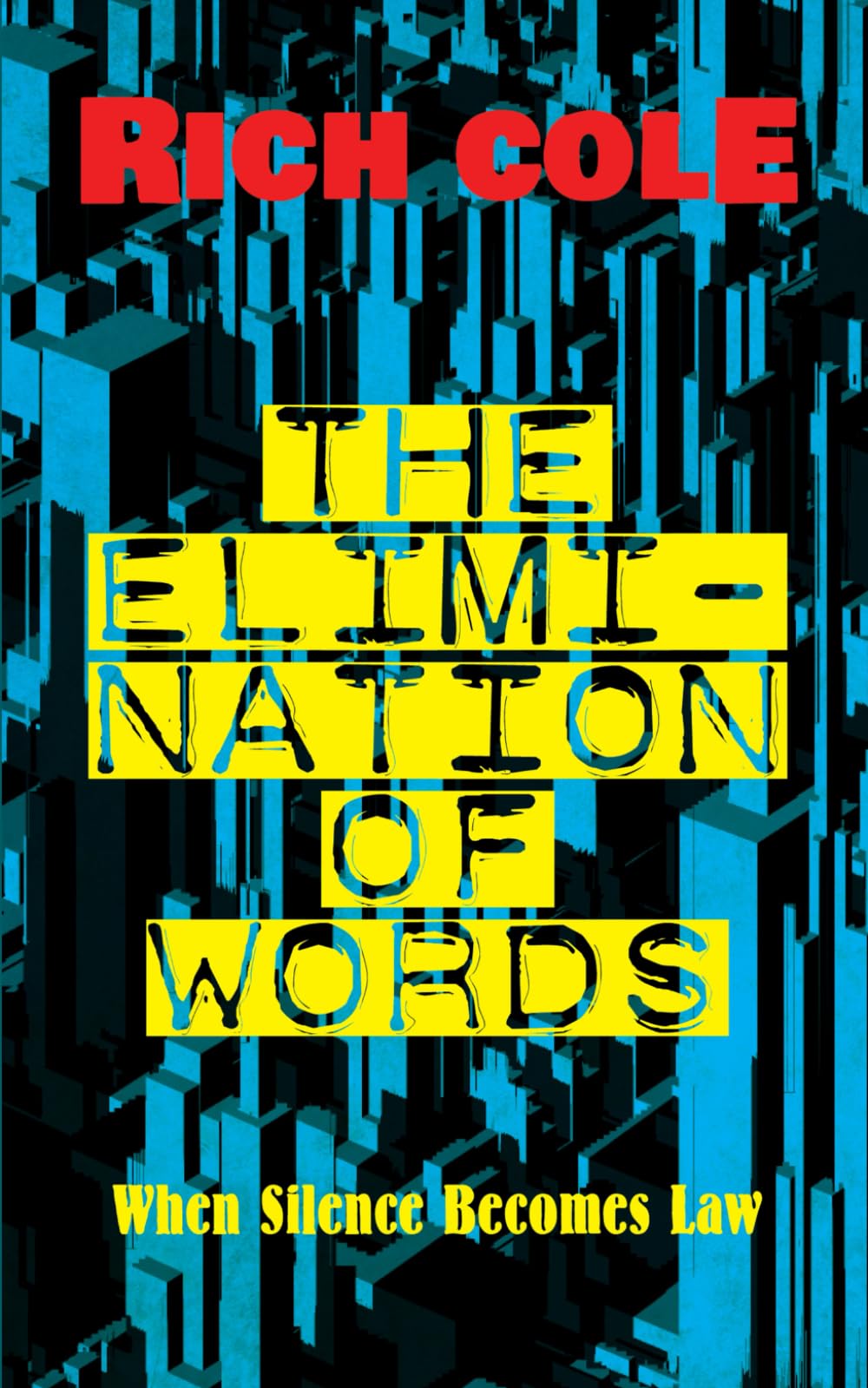 The Elimination of Words: When Silence Becomes Law