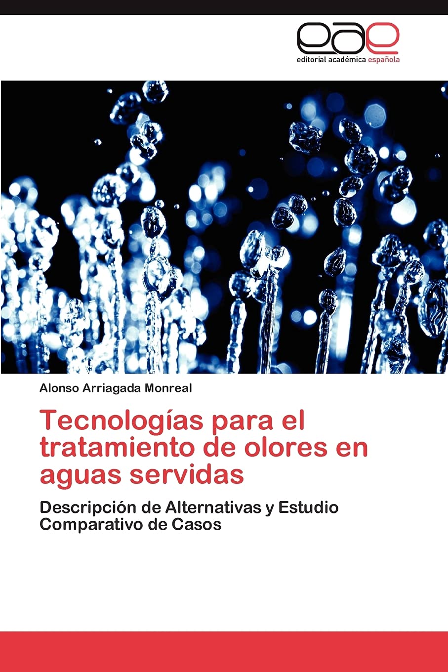 Tecnologías para el tratamiento de olores en aguas servidas: Descripción de Alternativas y Estudio Comparativo de Casos (Spanish Edition)