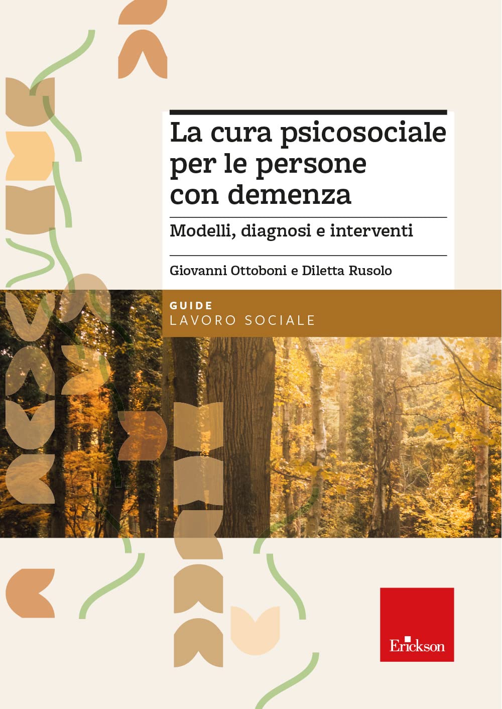 La Cura Psicosociale Per Le Persone Con Demenza. Modelli, Diagnosi E Interventi - 4