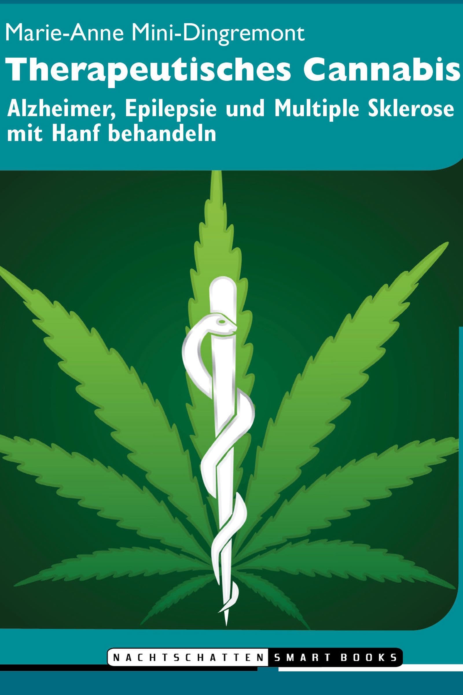 Marie-Anne Mini-Dingremont + Therapeutisches Cannabis + Alzheimer, Epilepsie und Multiple Sklerose mit Hanf behandeln