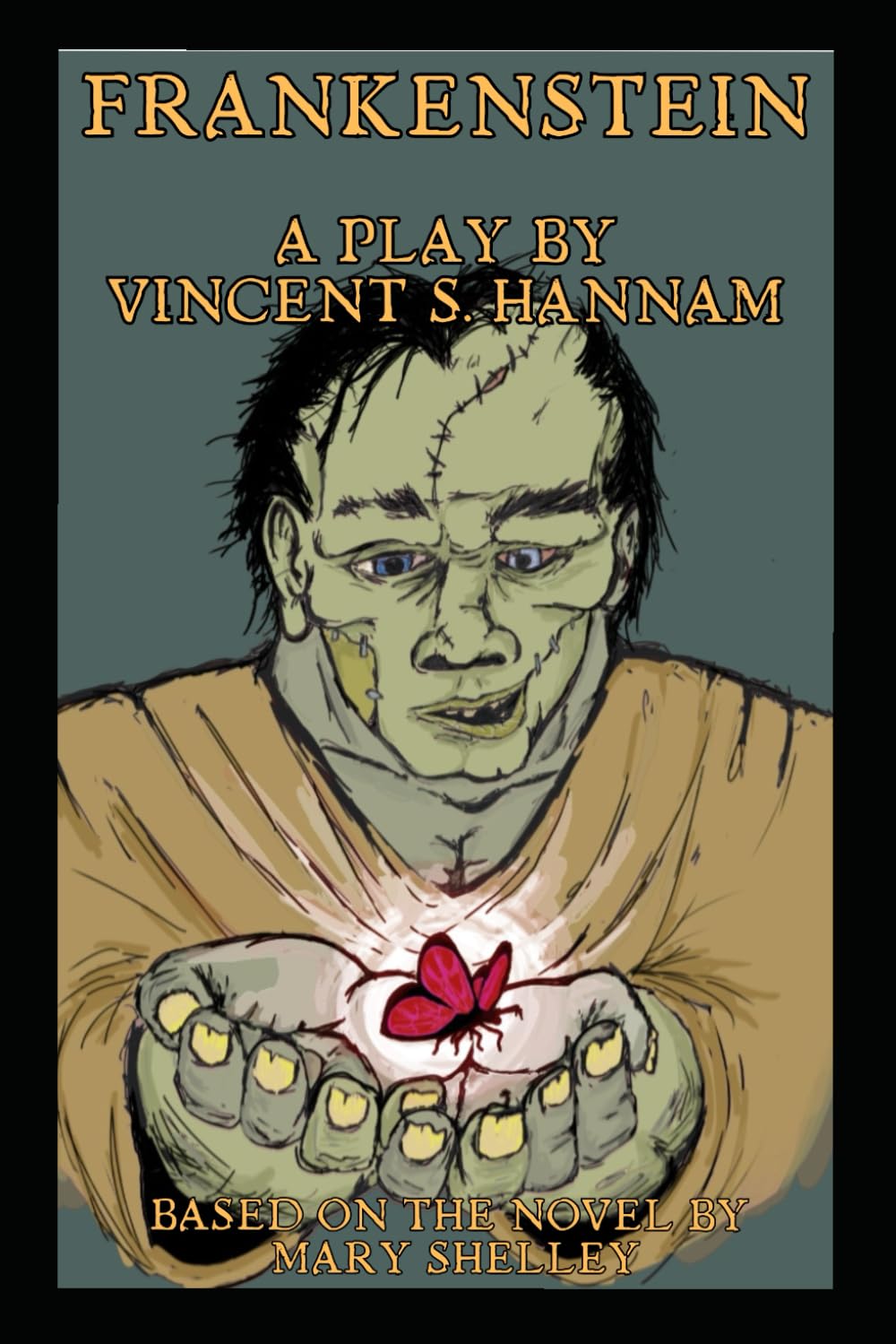 Frankenstein: Based on the Novel by Mary Shelley