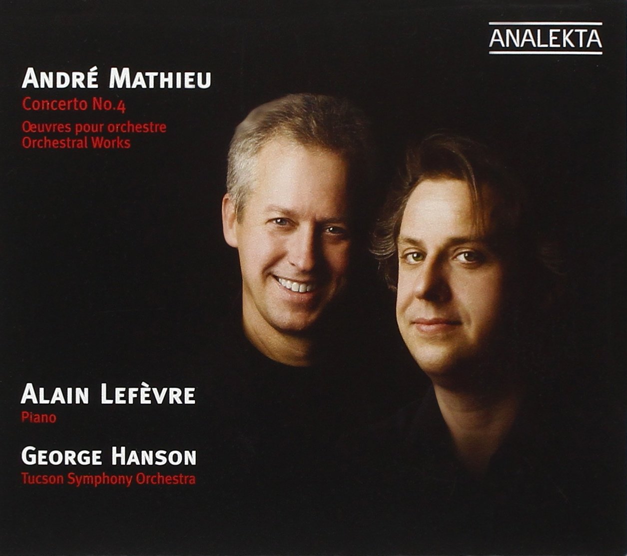 Mathieu: Concerto No. 4; Orchestral Works [Audio CD] Lefèvre, Alain; Tucson Symphony Orchestra; Tucson Symphony Chorus; Hanson, George; Chamberlain, Bruce; Mathieu, André and George Hanson
