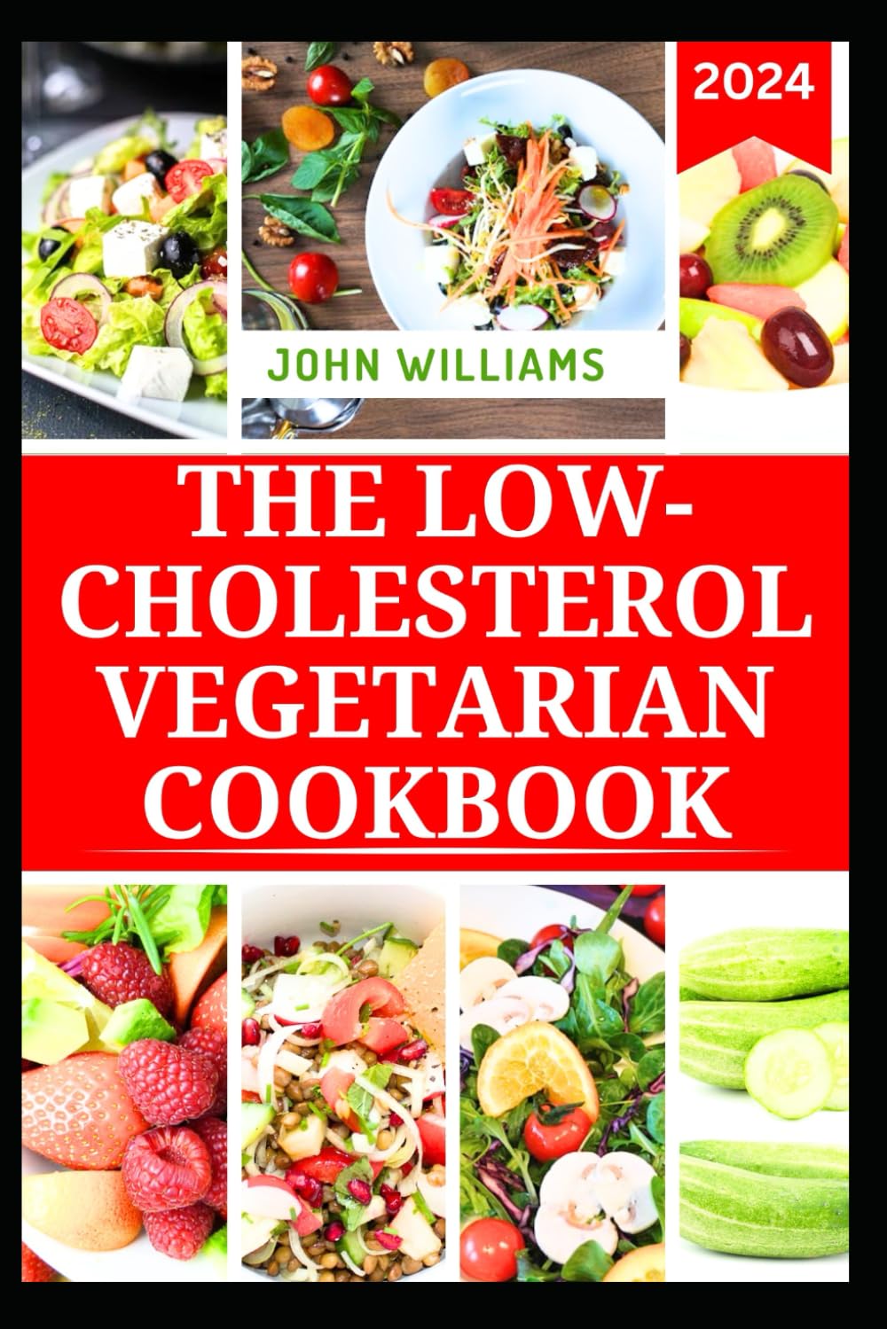 THE LOW-CHOLESTEROL VEGETARIAN COOKBOOK: Delicious Plant-Based Recipes to Lower Blood cholesterol and Improve Heart Health
