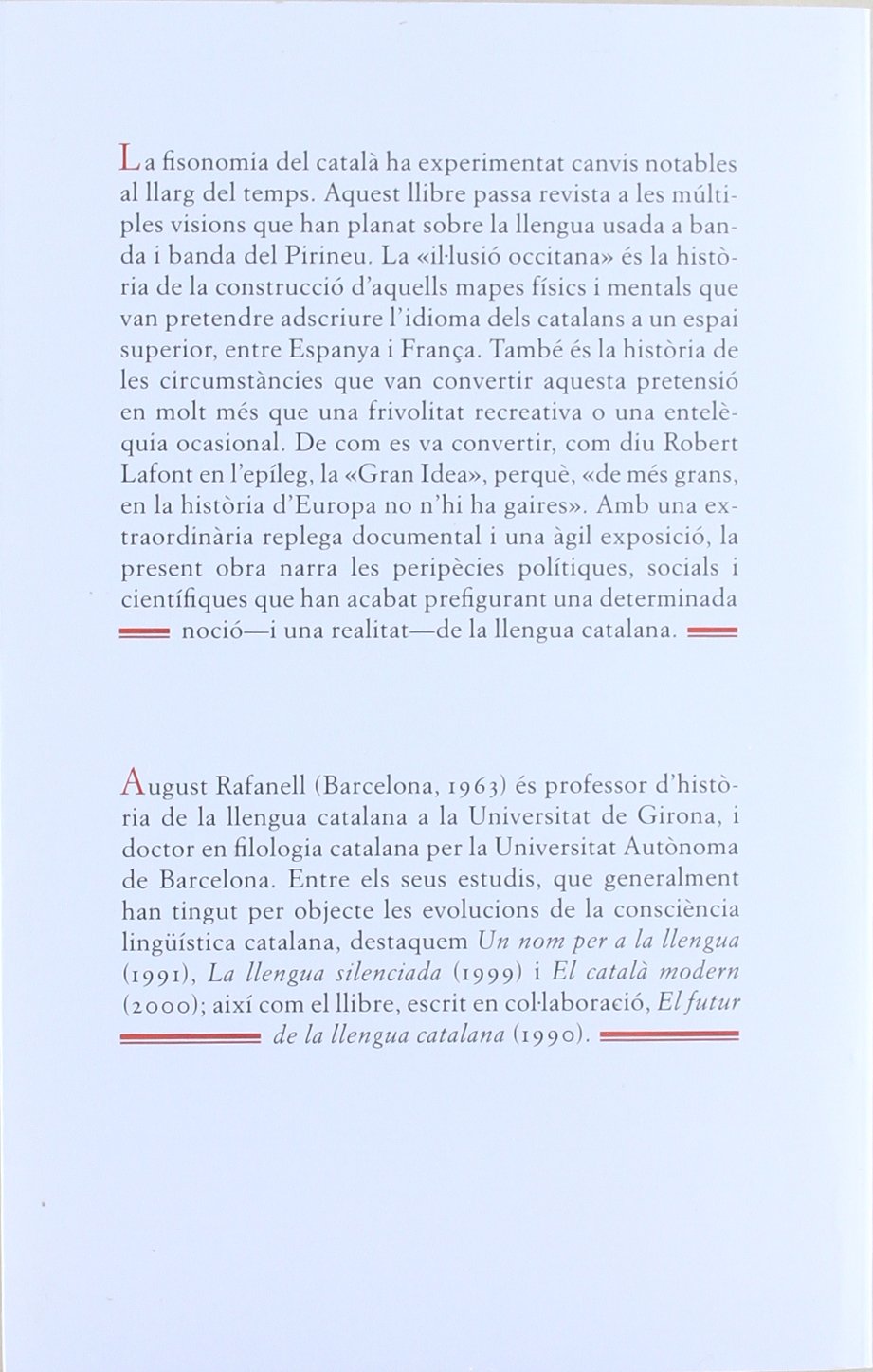 La il·lusió occitana: La Llengua Dels Catalans, Entre Espanya I Franca: 37 (Assaig)