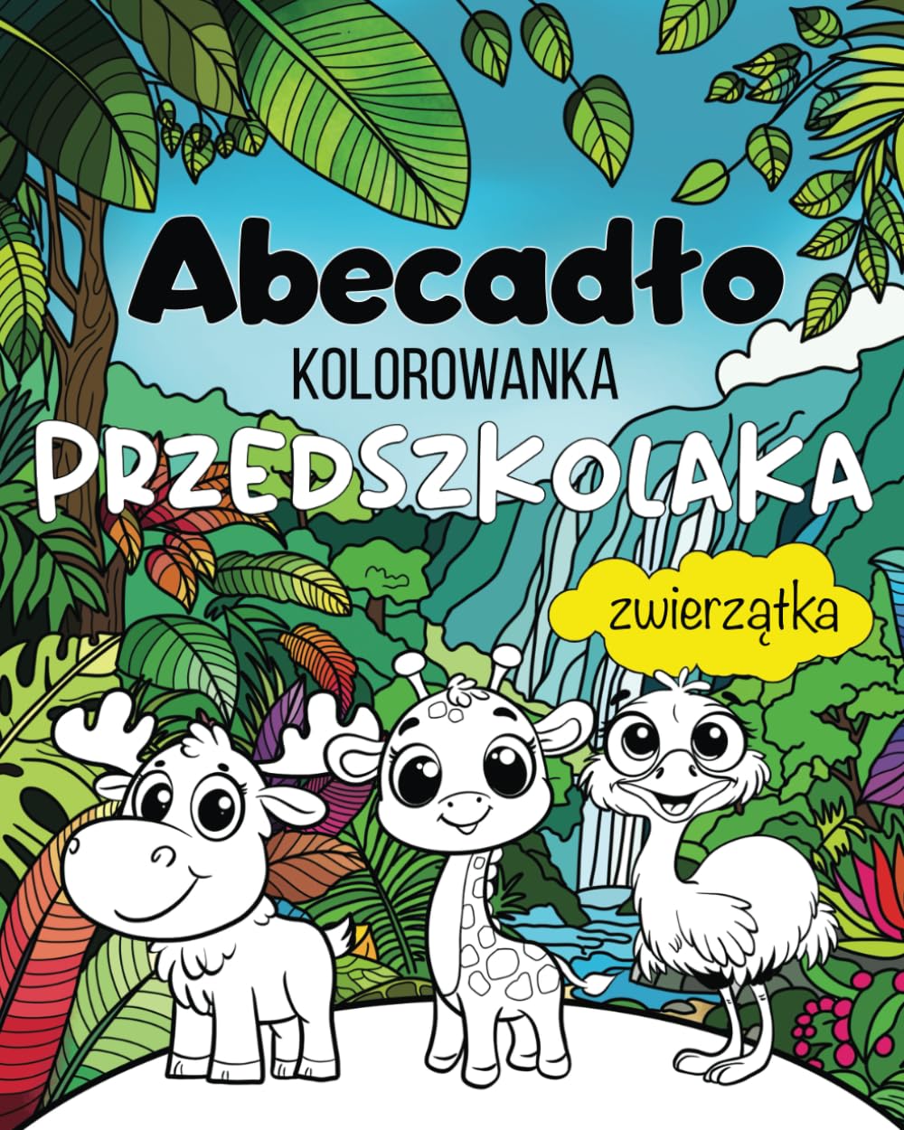 Abecadło - Kolorowanka Przedszkolaka - Zwierzątka: Kolorowanka dla dzieci; Kolorowanka dla chłopca i dziewczynki w wieku przedszkolnym. 32 obrazki ... w języku polskim. Polski alfabet dla dzieci