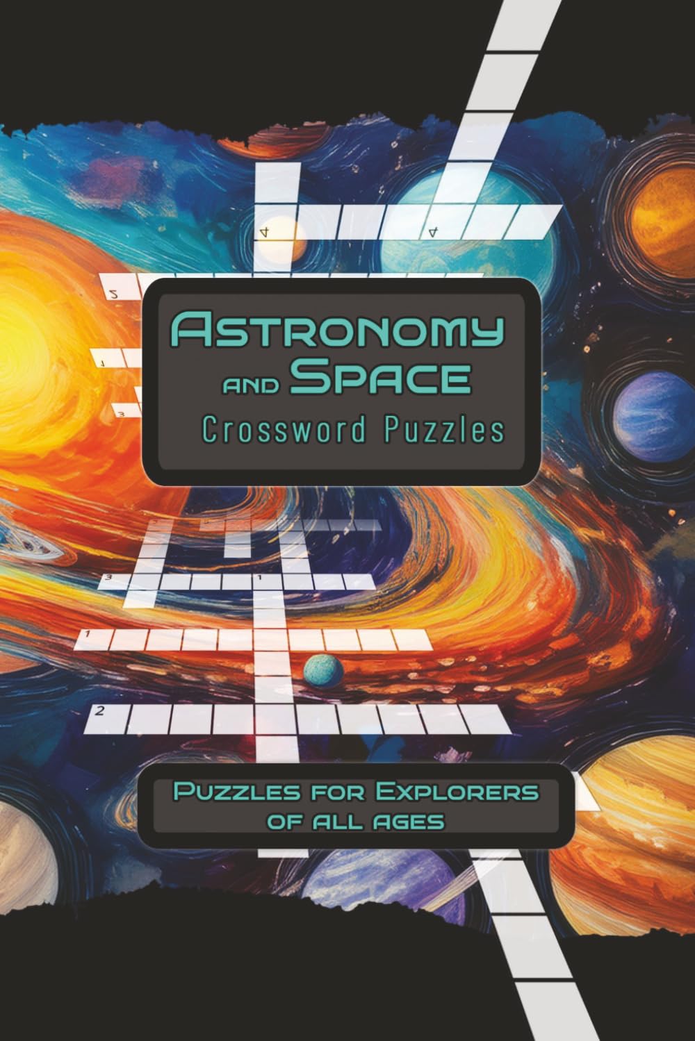 Astronomy and Space Crossword Puzzles: Crossword Puzzles with Easy to Read Print about Astronomy, Space, Space Travel, and Constellations | 6x9 ... Gift for Students, Learners, and Relaxation