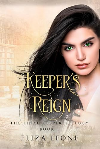 Keeper's Reign: The Final Keeper Trilogy (Chronicles From Alku)