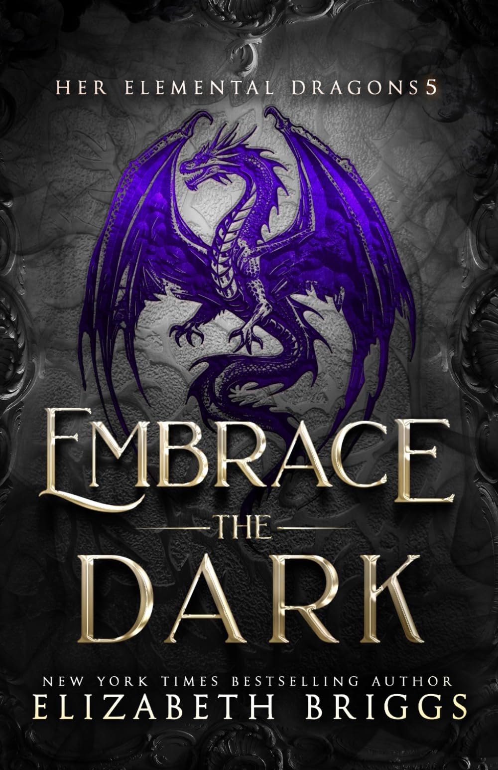 Embrace The Dark: 5 (Her Elemental Dragons)