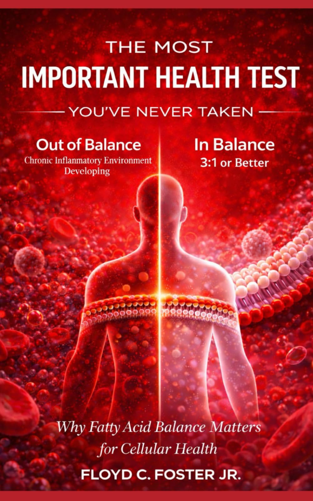 The Most Important Health Test You've Never Taken: Why Fatty Acid Balance Matters for Cellular Health