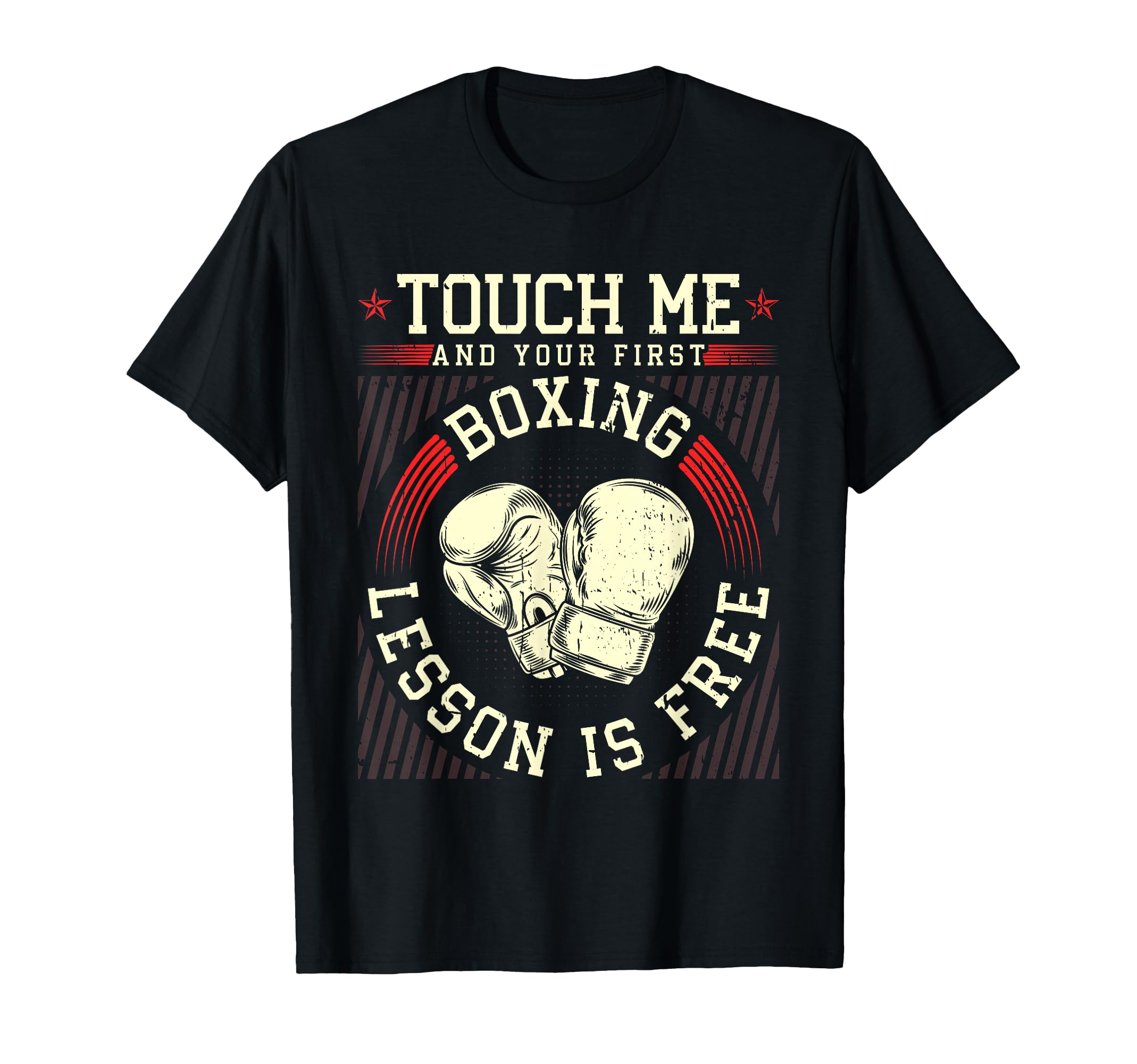 Touch Me And Your First Boxing Lesson Is Free T-Shirt