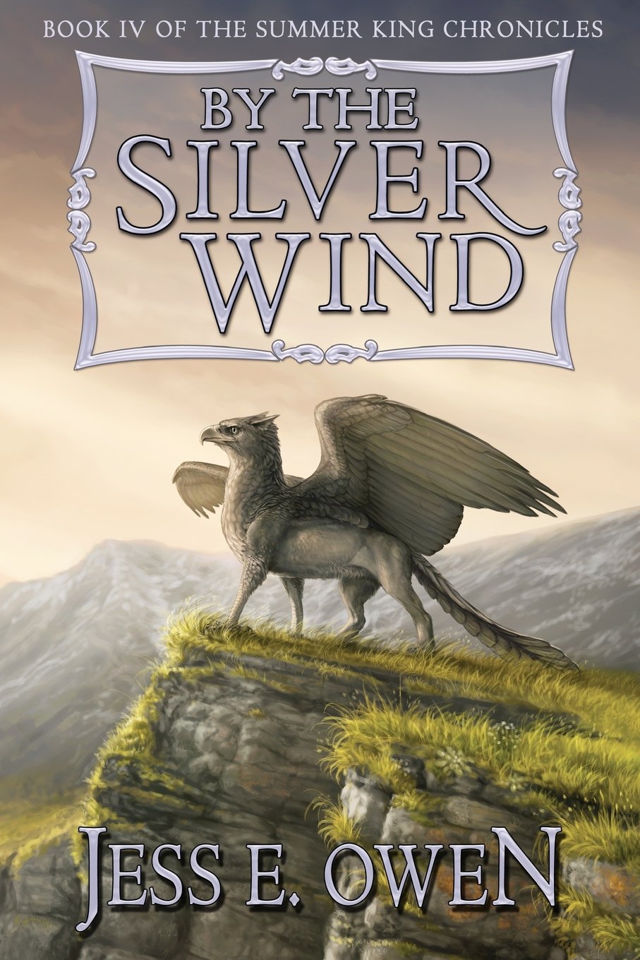 By the Silver Wind: Book IV of the Summer King Chronicles: Volume 4