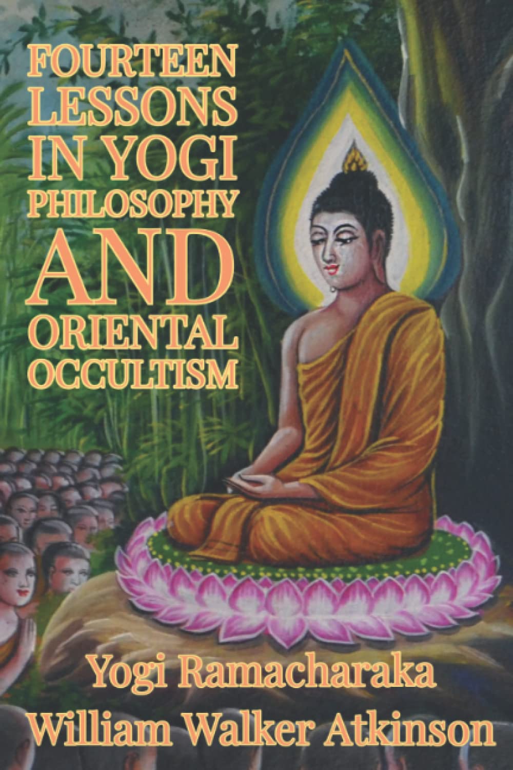 Fourteen Lessons in Yogi Philosophy and Oriental Occultism