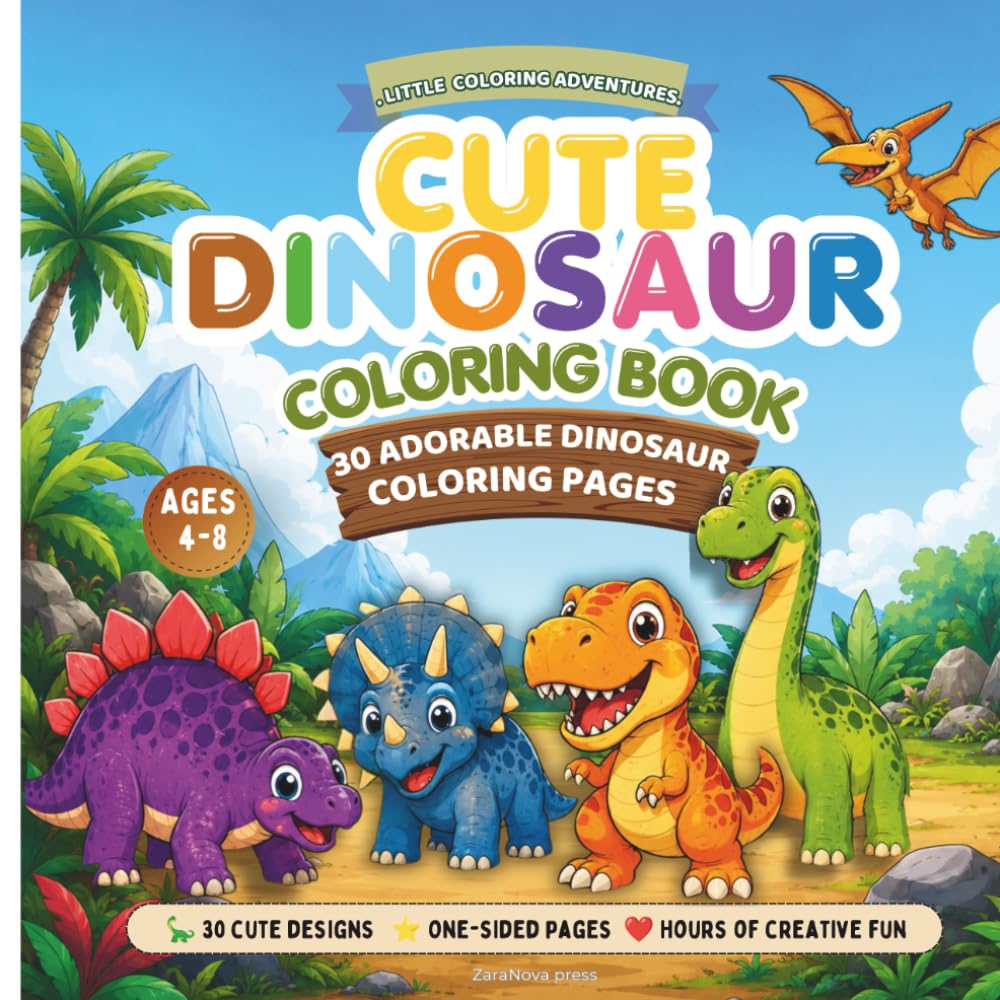 Cute Dinosaurs Coloring Book: Dinosaur Coloring Book for Kids Ages 4-8: A Fun Adventure with Bold and Simple Dinosaur Coloring Pages for Boys & Girls ... & More! (Little Coloring Adventures)