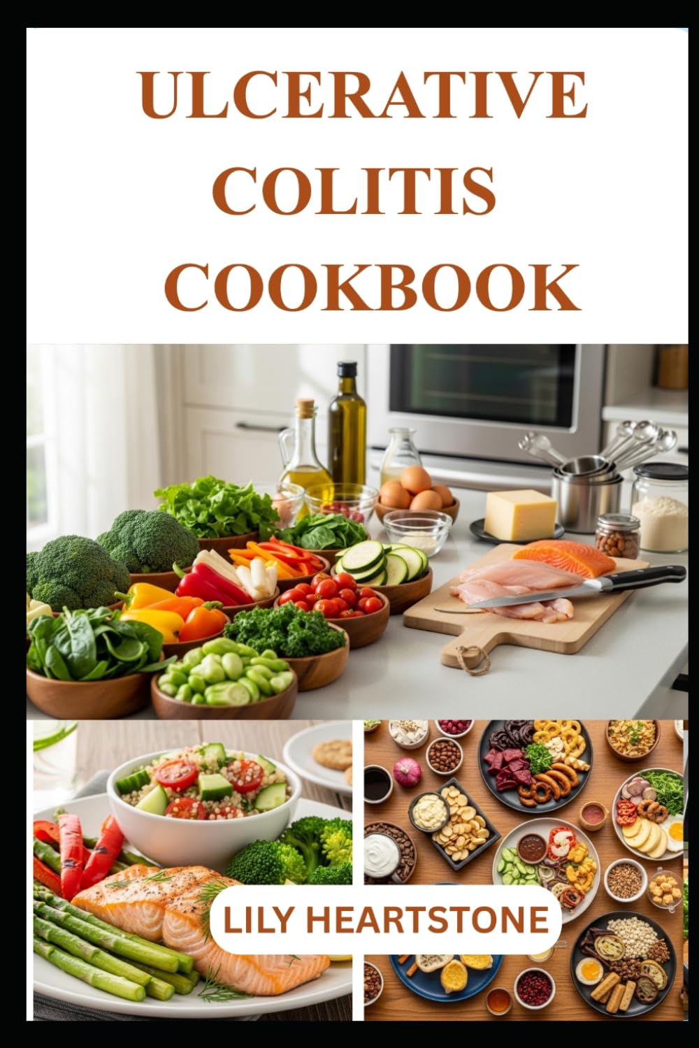 ULCERATIVE COLITIS COOKBOOK: A Practical Guide to Preparing Soothing, Easy-to-Digest Meals at Home