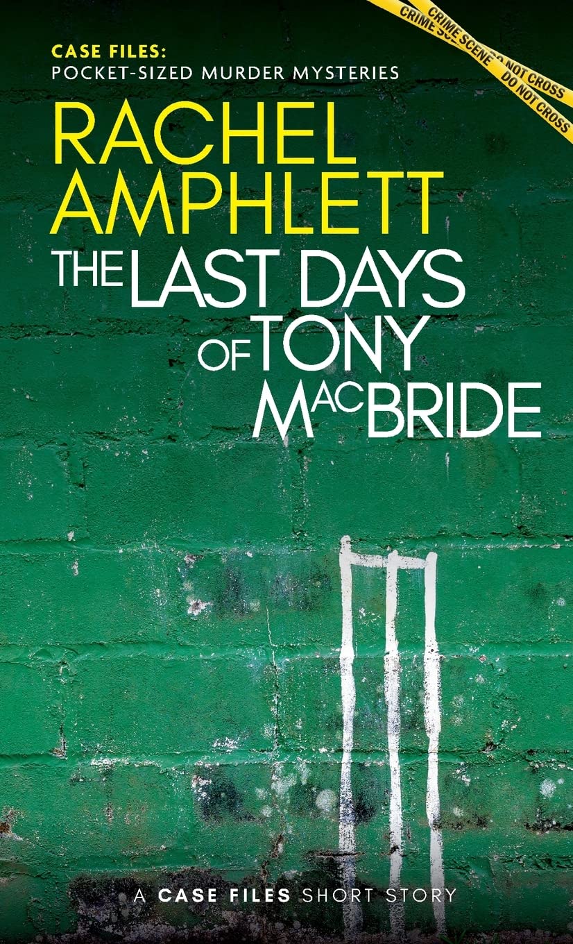 The Last Days of Tony MacBride: A short crime fiction story (Case Files: Pocket-Sized Murder Mysteries)
