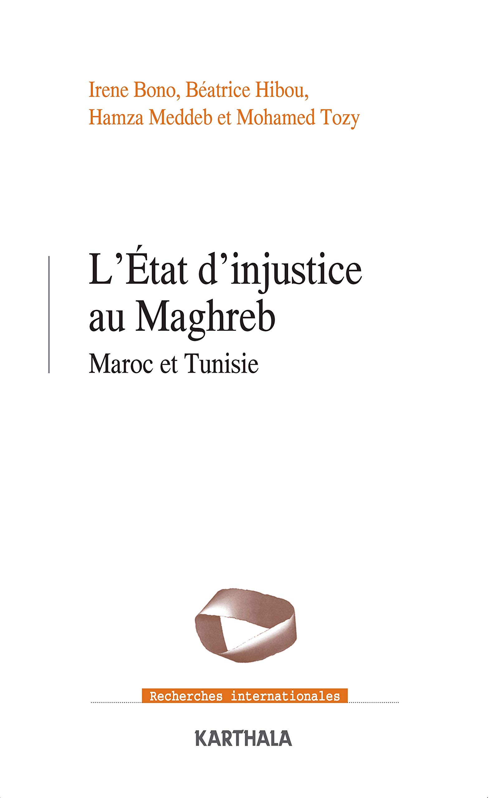 L'État d'injustice au Maghreb - Maroc et Tunisie