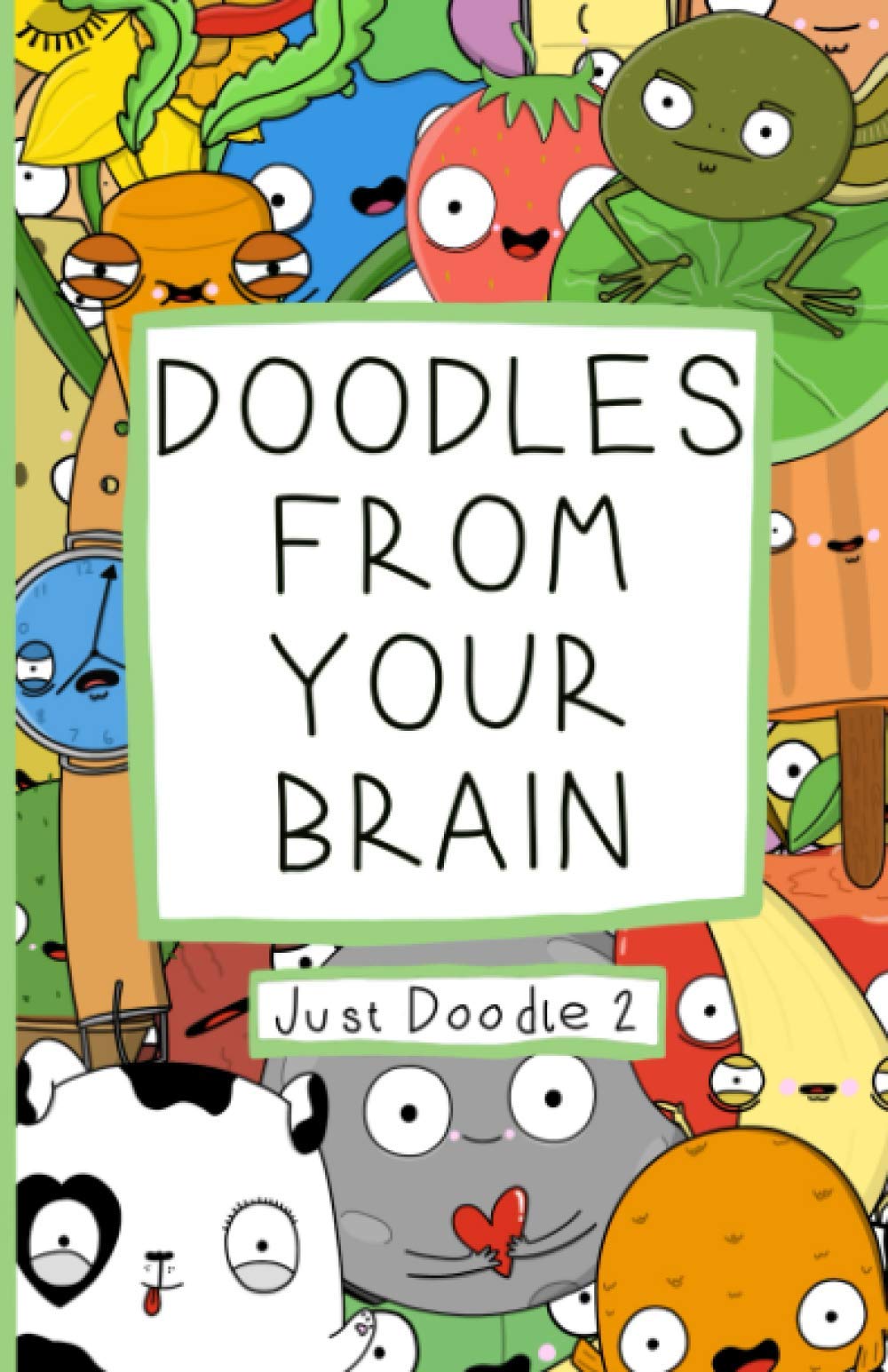 Doodles From Your Brain: Just Doodle 2
