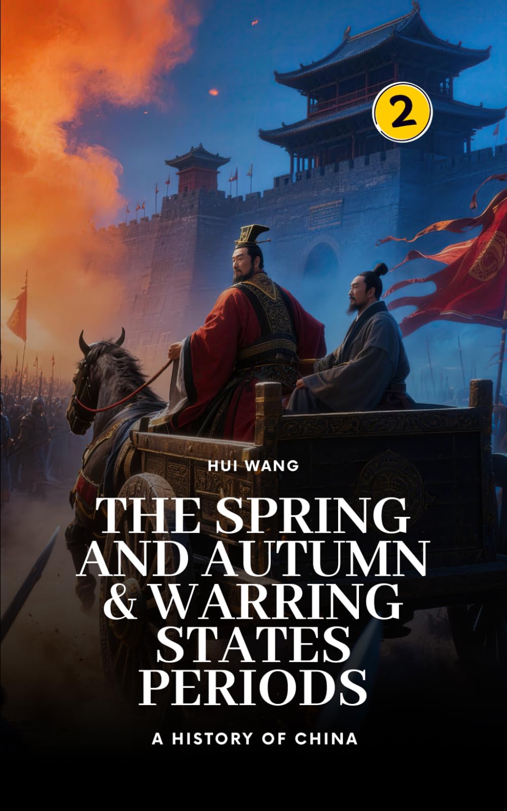 The Spring and Autumn & Warring States Periods: A History of China