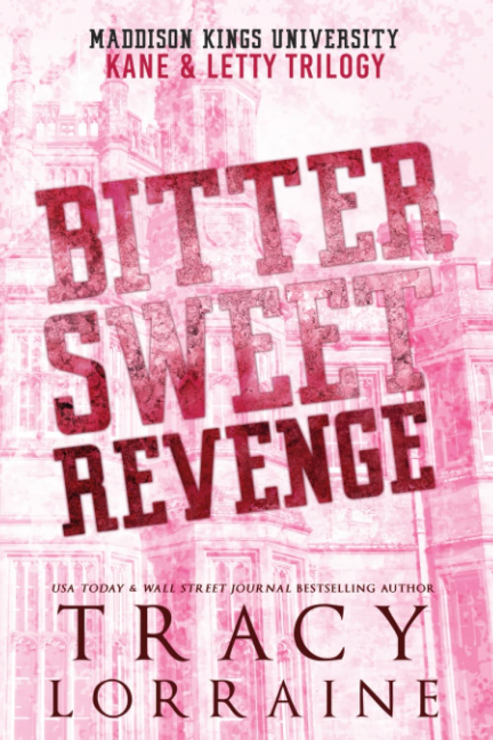 Bitter Sweet Revenge: Kane & Letty Trilogy (Maddison Kings University Collections)