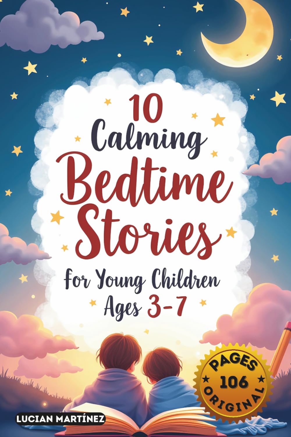 10 Calming Bedtime Stories for Young Children Ages 3–7: Gentle and Soothing Tales to Help Kids Relax and Sleep Peacefully