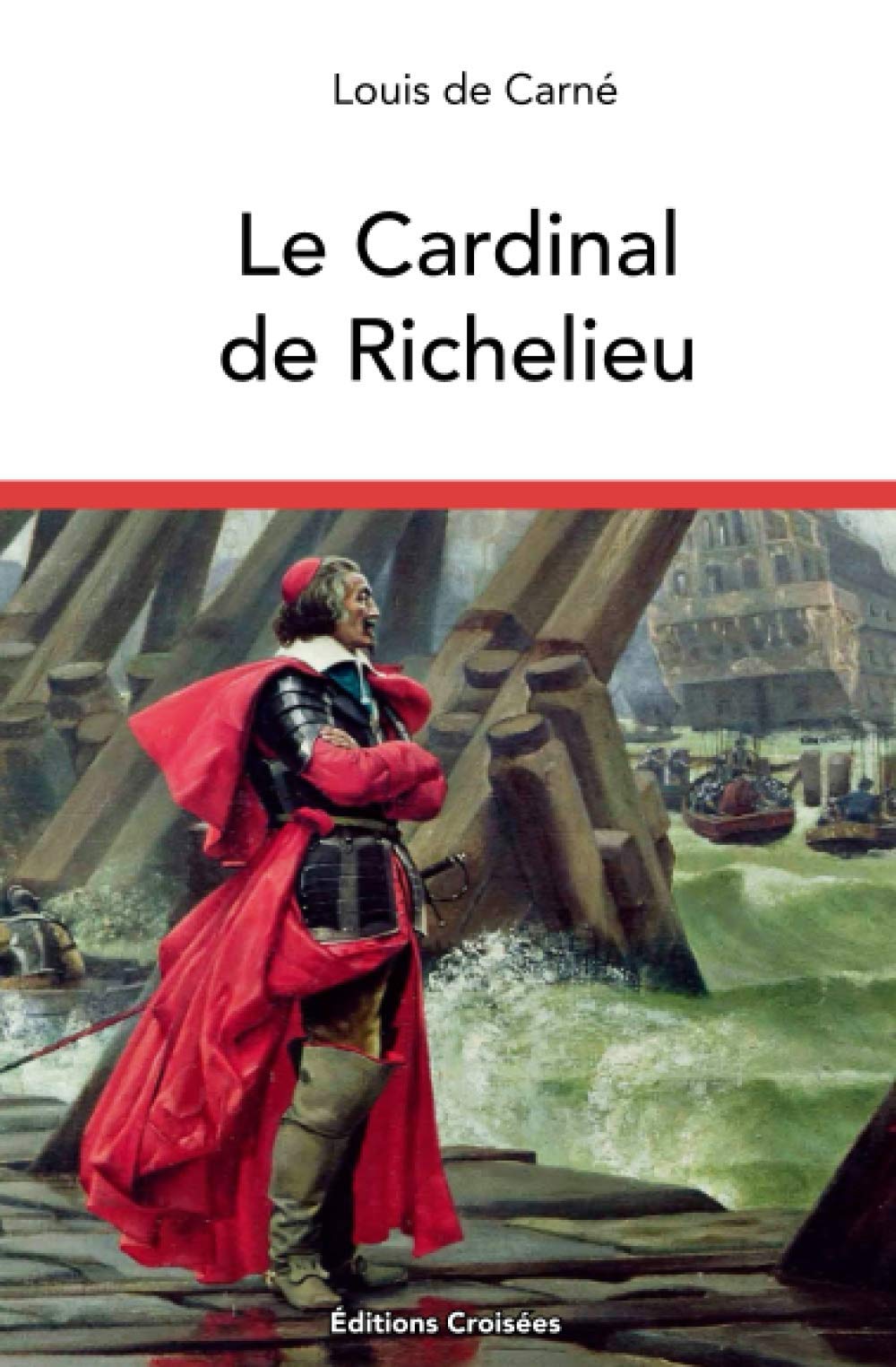 Le Cardinal de Richelieu