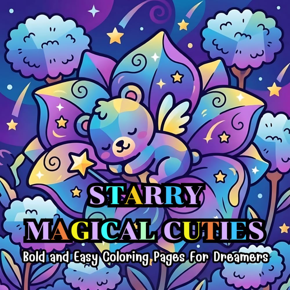 Starry Magical Cuties: Bold and Easy Coloring Book for Kids and Adults, Cute Dreamy Animals, Stars, and Fantasy Scenes for Relaxation (50 Unique Designs)