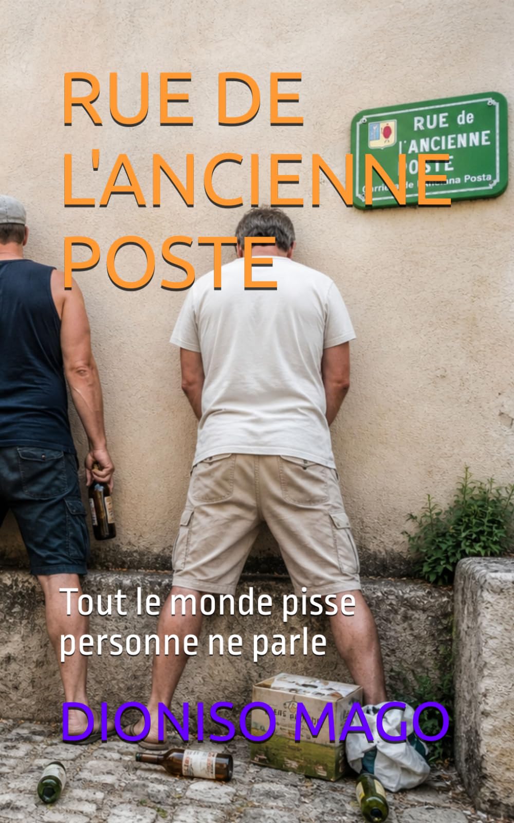 RUE DE L'ANCIENNE POSTE: Tout le monde pisse personne ne parle