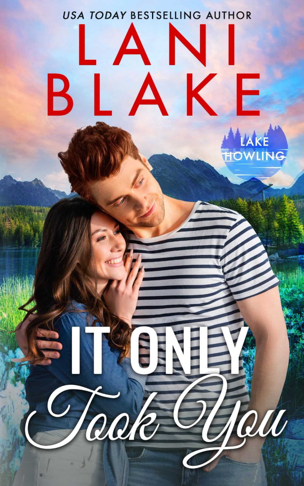 It Only Took You: A Small Town Romance (Lake Howling)