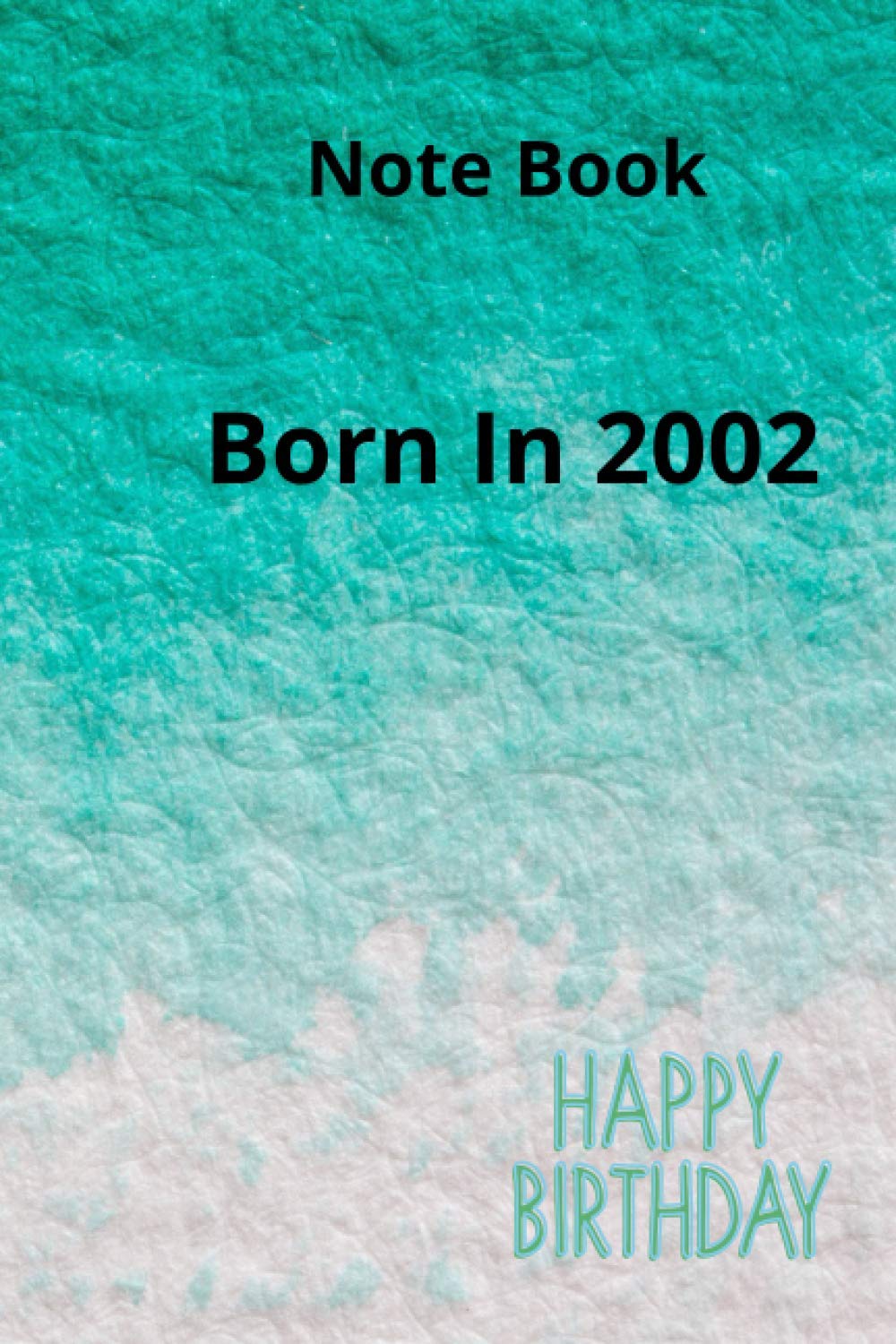 Born in 2002: Note book (Born in (1950-2020))
