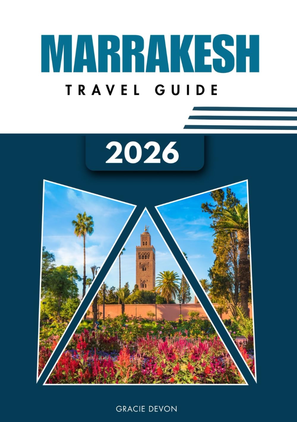 MARRAKESH TRAVEL GUIDE 2026: A simplified way to discover Morocco’s red city and vibrant life.