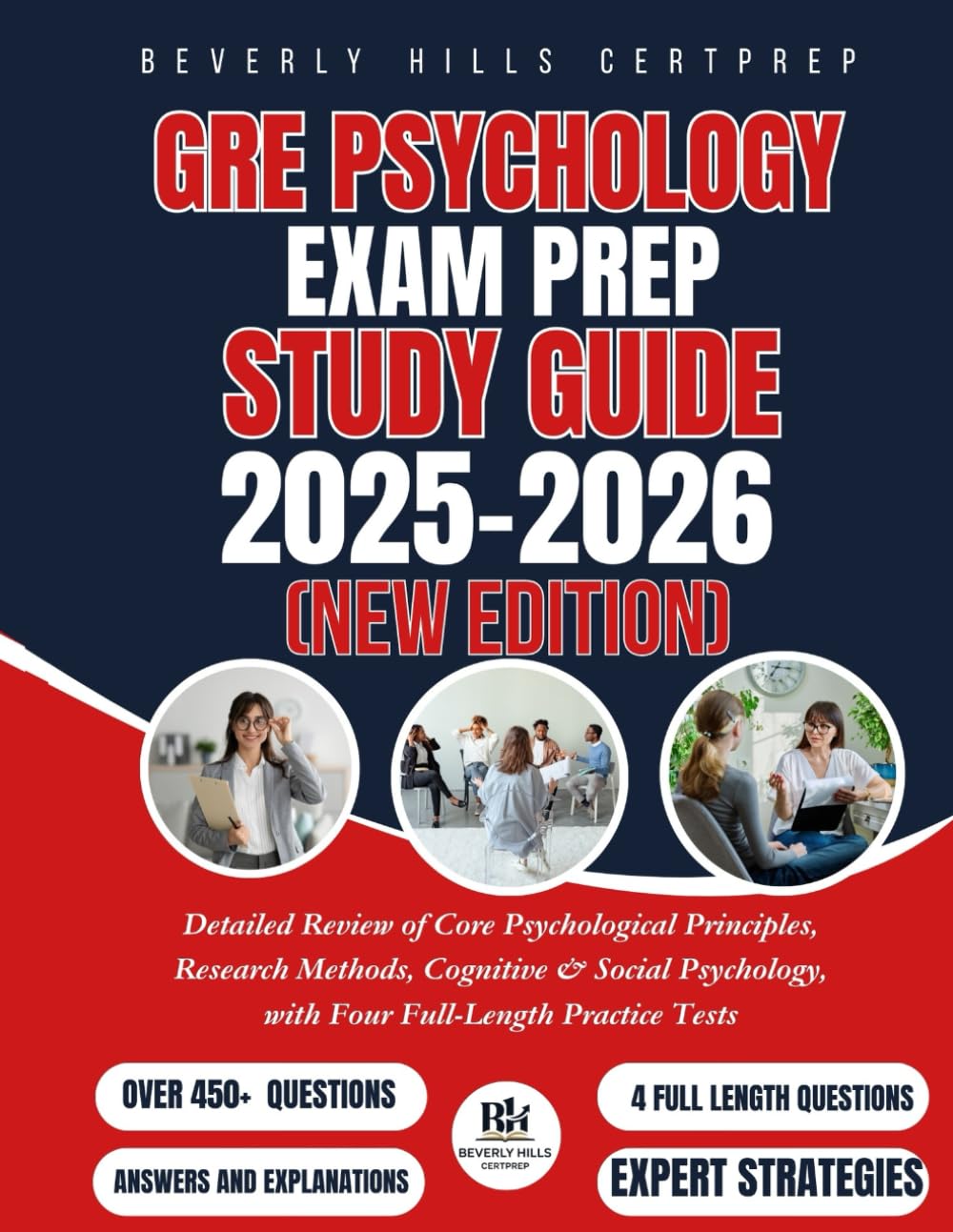 GRE Psychology Exam Prep Study Guide 2025–2026: Detailed Review of Core Psychological Principles, Research Methods, Cognitive & Social Psychology, with Four Full-Length Practice Tests