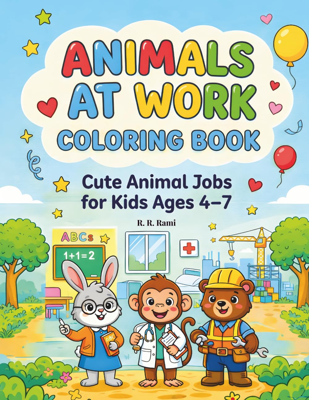 Animals at Work Coloring Book: Cute Animal Jobs Coloring Book for Kids Ages 4–7 | Easy and Fun Coloring Pages with Simple Designs (Little Explorers Animal Coloring & Activity Books)
