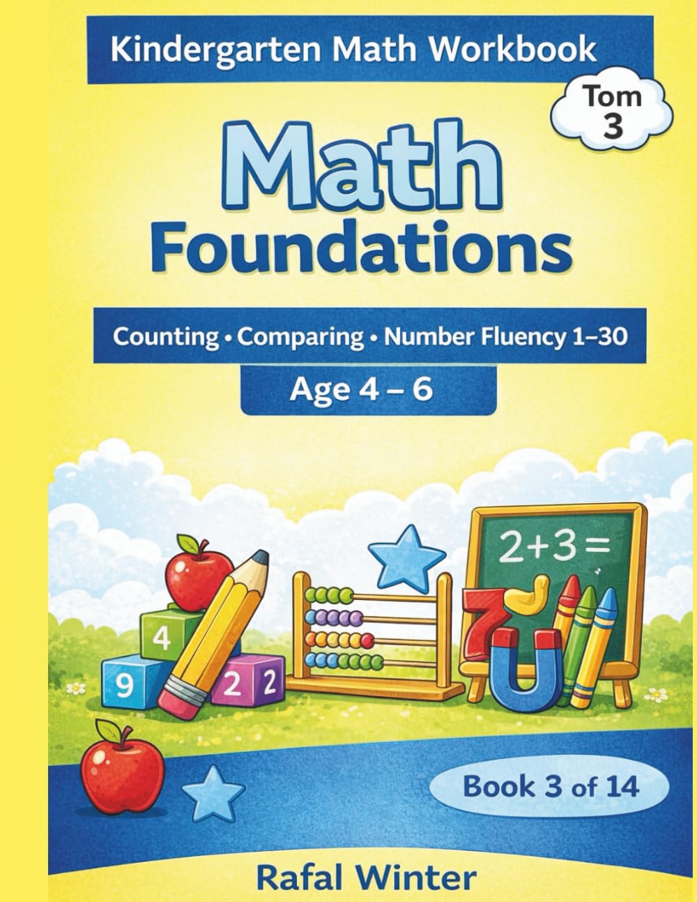 Kindergarten Math Workbook: Math Foundations (Math Workbook Series for Kids)