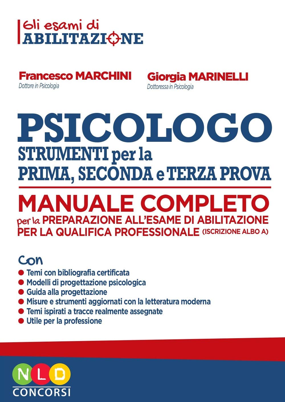 Psicologo Strumenti Per La Prima, Seconda E Terza Prova. Manuale Completo Per La Preparazione All'esame Di Abilitazione Per La Qualifica Professionale - 4