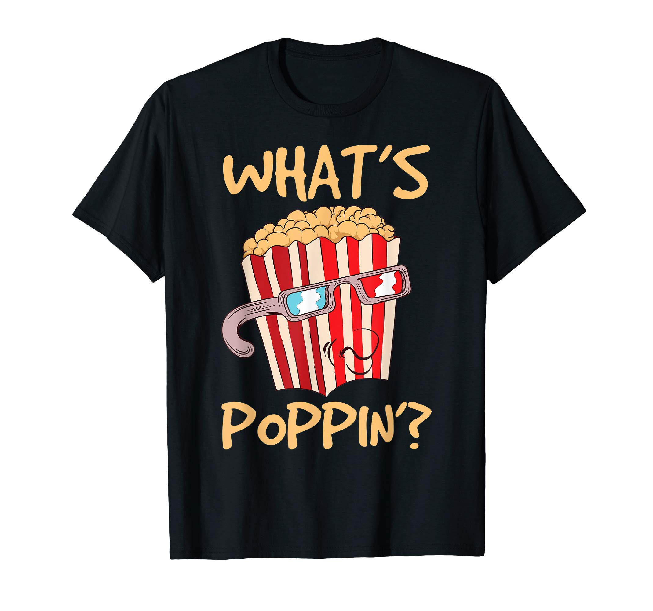 Cheese Sour And Cream Barbecue Yellow Giant BucketWhat's Poppin'? Corn Snack Movie Theater Salt Flavor Popcorn T-Shirt