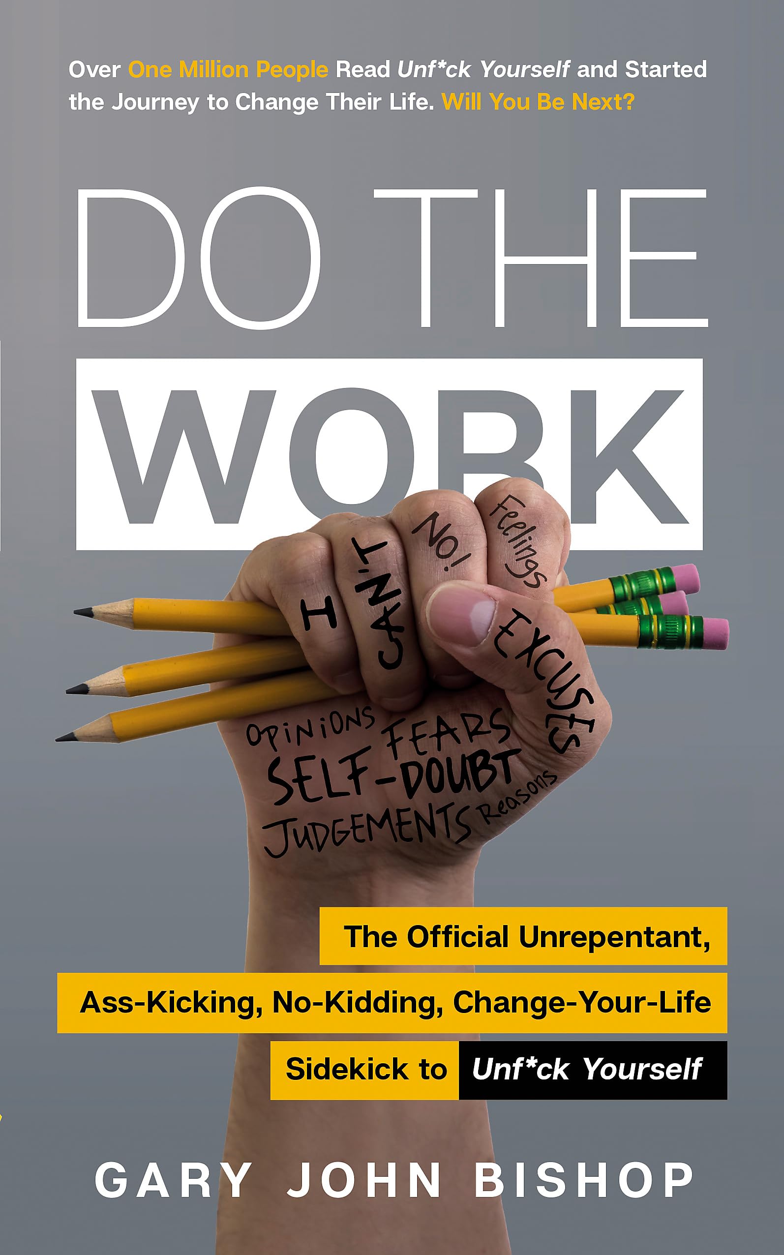 Gary John Bishop Unisex Do The Work: The Official Unrepentant, Ass-Kicking, No-Kidding, Change-Your-Life Sidekick To Unf*Ck Yourself
