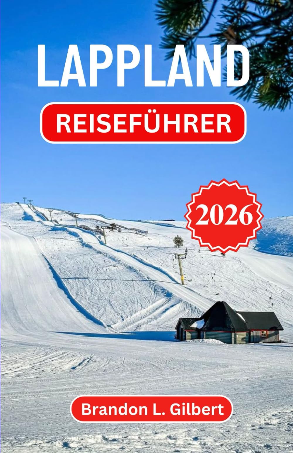 Lappland Reiseführer 2026: Arktische Wildnis, gefrorene Wunder und zeitlose nordische Traditionen entdecken