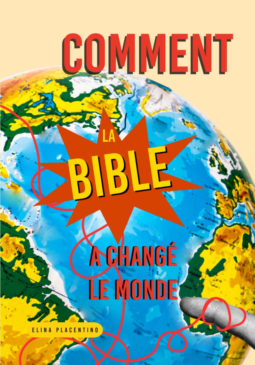 Comment la Bible a changé le monde