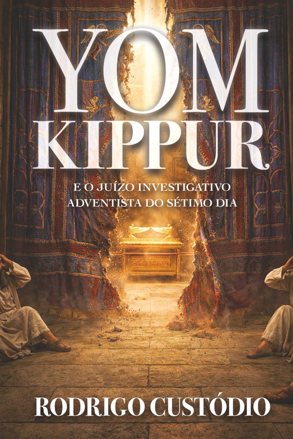 Yom Kippur e o Colapso da Teologia Adventista do Sétimo Dia: Uma análise bíblica, histórica e teológica do Juízo Investigativo e da obra consumada de Cristo