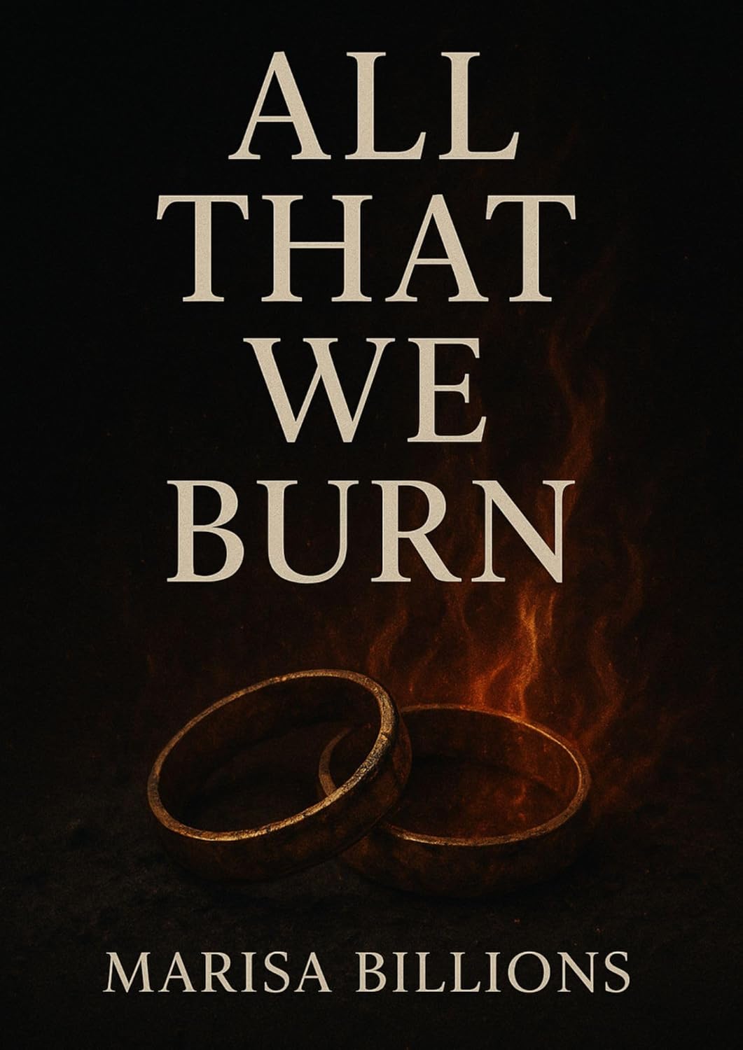 All That We Burn      Kindle Edition