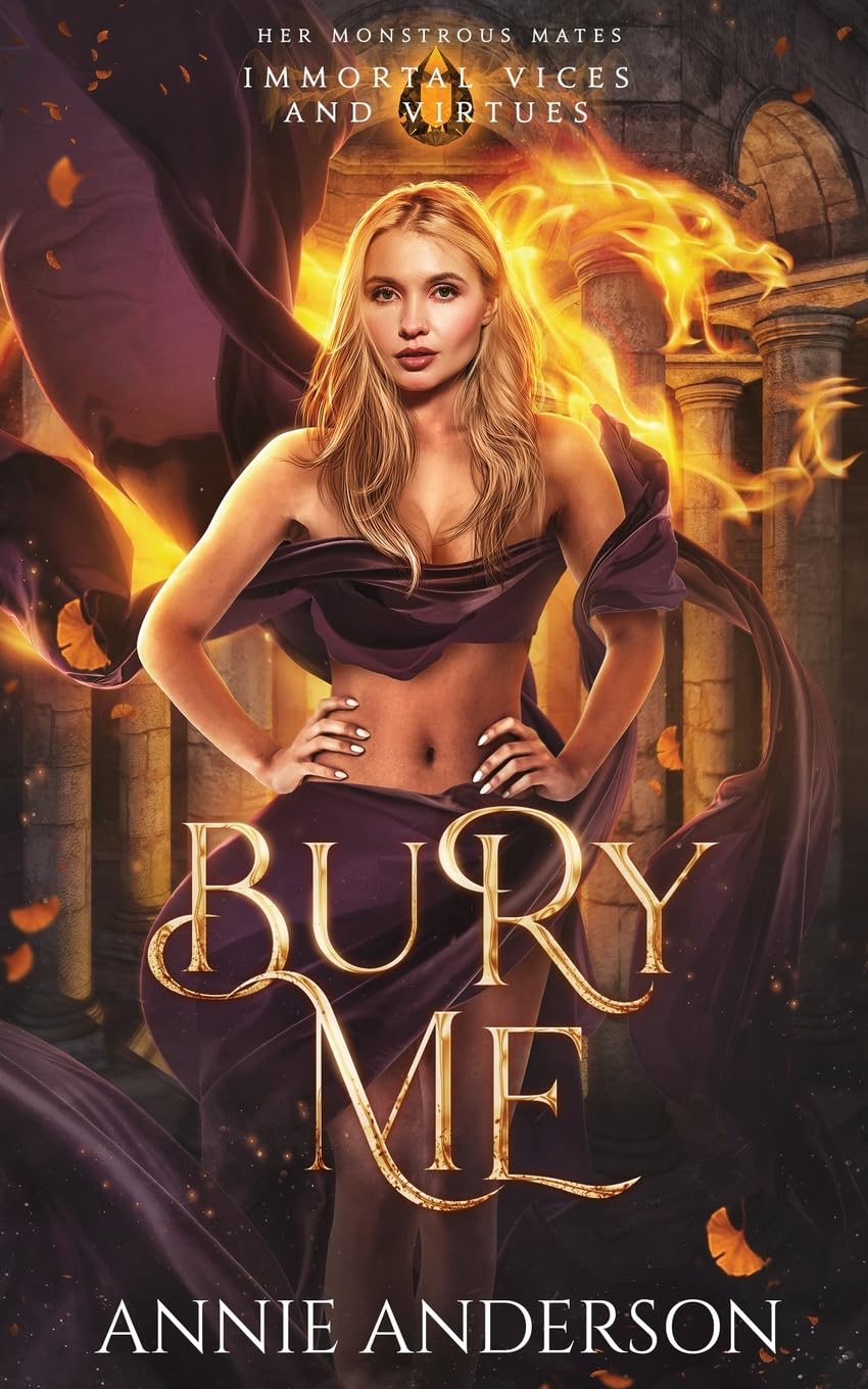 Bury Me: 5 (Immortal Vices and Virtues: Her Monstrous Mates)